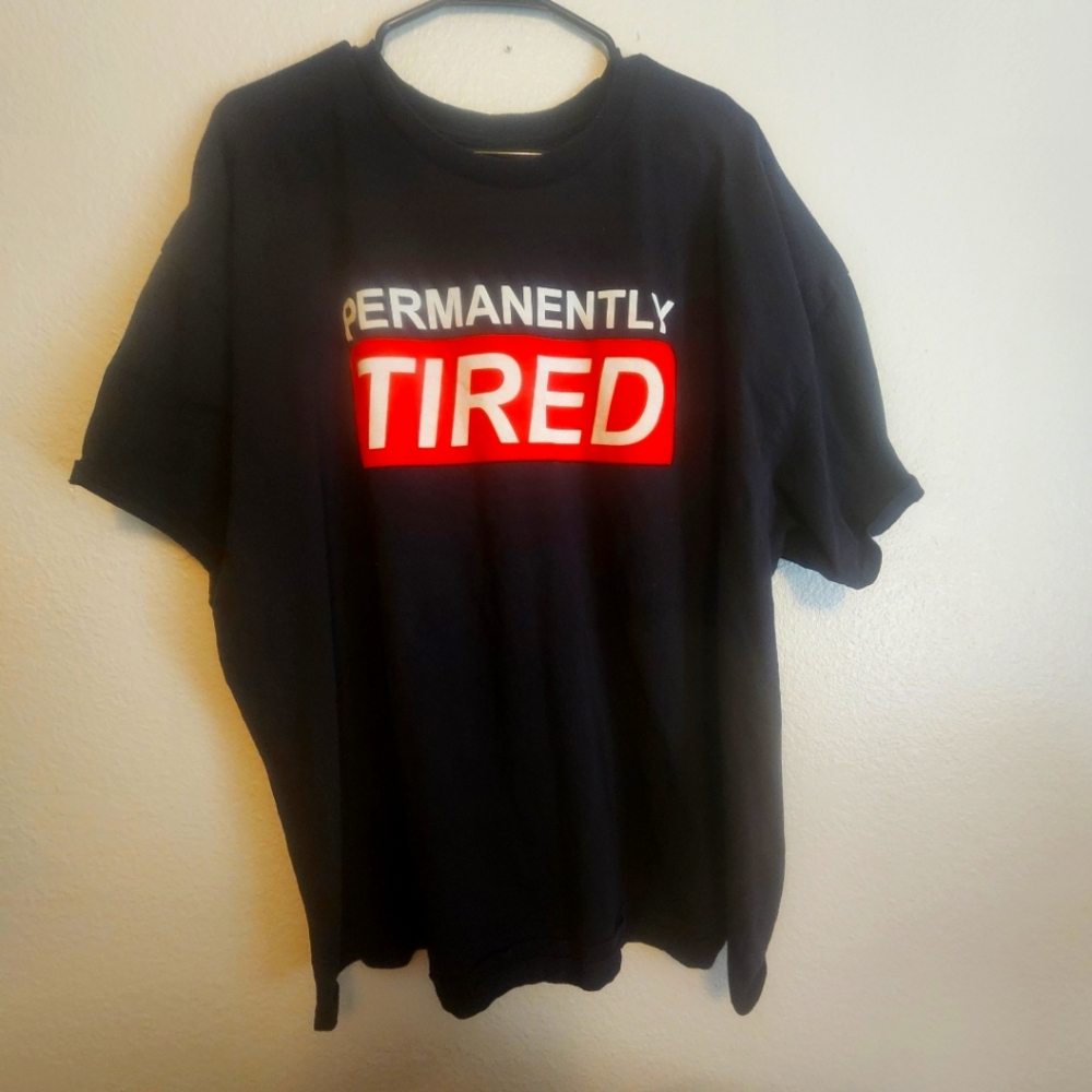 Permanently Tired T-Shirt